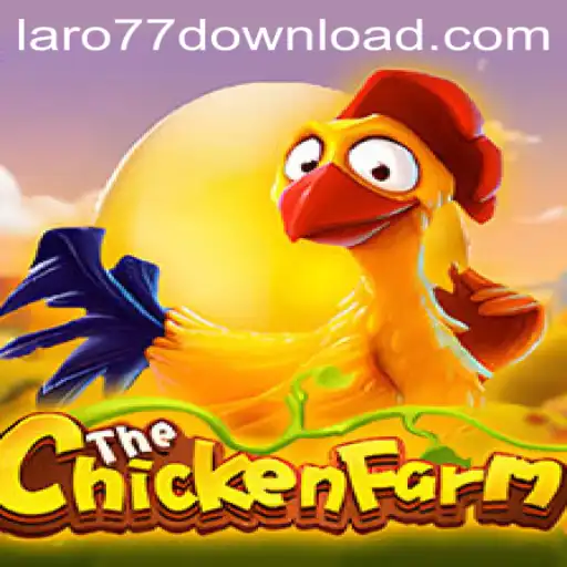 Exploring the Exciting World of ChickenFarm with Laro77