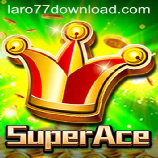 Explore the World of SuperAce: The Ultimate Guide to Mastering the Game with Laro77